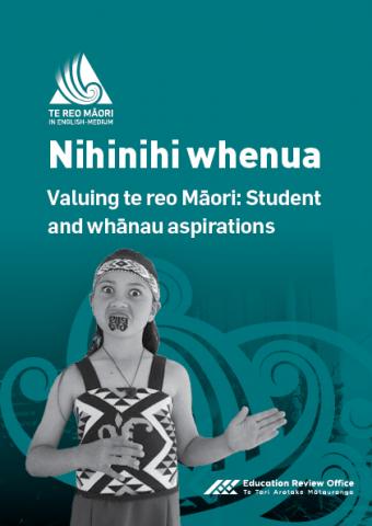 Nihinihi Whenua – Valuing te reo Māori: Student and whānau aspirations